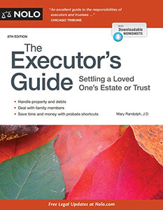 Executor's Guide, The: Settling a Loved One's Estate or Trust