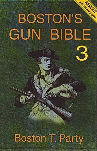 Boston's Gun Bible (Series 3: chapters 31-46 of 46)