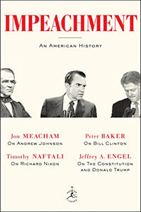 Impeachment: An American History